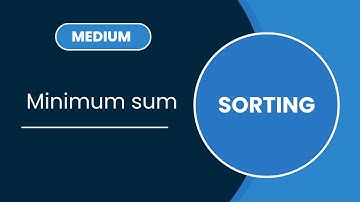 Minimum sum | Arrays | MEDIUM