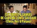 Edy Britto & Samuel - De Carona com a Saudade (cover Chico Rey & Paraná)