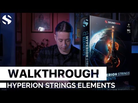 Hyperion Strings Elements Walkthrough By Soundiron