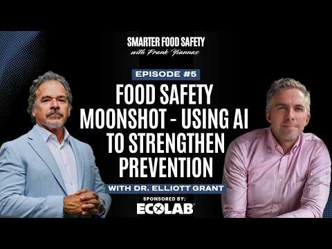 Food Safety Moonshot Using AI to Strengthen Prevention with Dr Elliott Grant