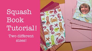 Squash Book Tutorial - in two different sizes!