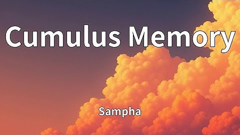 Sampha - Cumulus Memory (Lyrics)