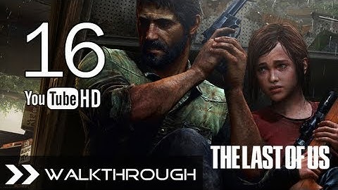 The Last of Us Walkthrough - Gameplay Part 16 58% (The Suburbs - Sewers) HD 1080p