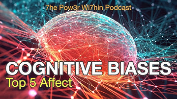 Top 5 Cognitive Biases That Affect Your Daily Life