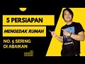 5 Persiapan  Penting Sebelum Mengedak Rumah !!!