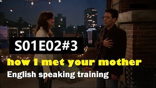 Learn english with tv series - how i met your mother s01e02#3 /repeat
each sentence