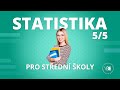 Charakteristiky variability - Statistika pro SŠ 5/5