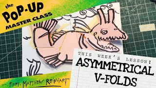 Pop-Up Master Class with Matthew Reinhart: Asymmetrical V-Folds Profile
