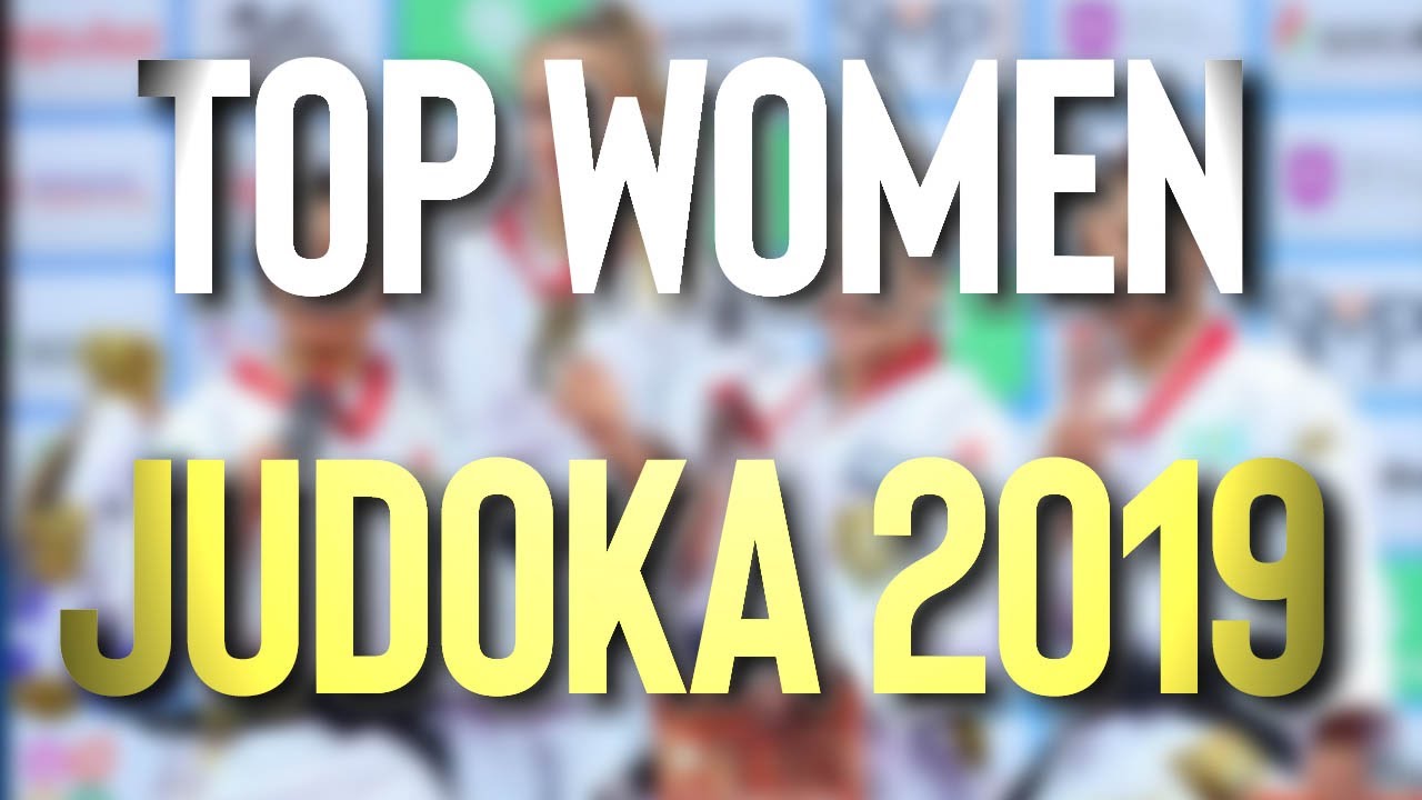 TOP 10 WOMEN JUDOKA OF 2019  - ２０１９年女子柔道家トップ１０