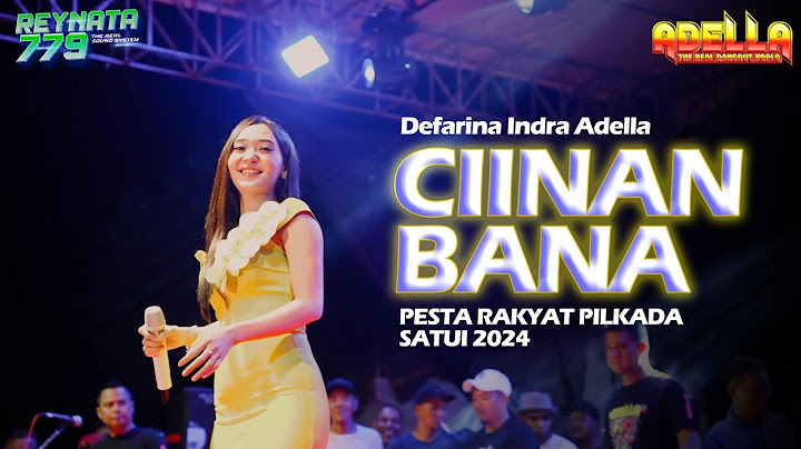 CIINAN BANA - Difarina indra-OM ADELLA - Sound System REYNATA GROUP 779 Prodaction