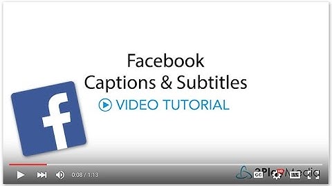 How to Add Captions to Facebook Video Tutorial