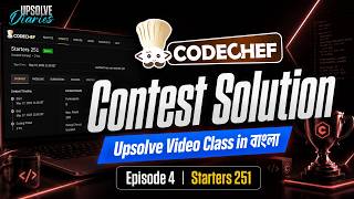 CodeChef Starters 251 Solve Class | CC Upsolve Diaries | Ep-4