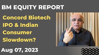 BM Equity Report - Concord Biotech IPO & Indian consumer slowdown