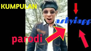 [KOMPILASI] PARODI ASYIAPP