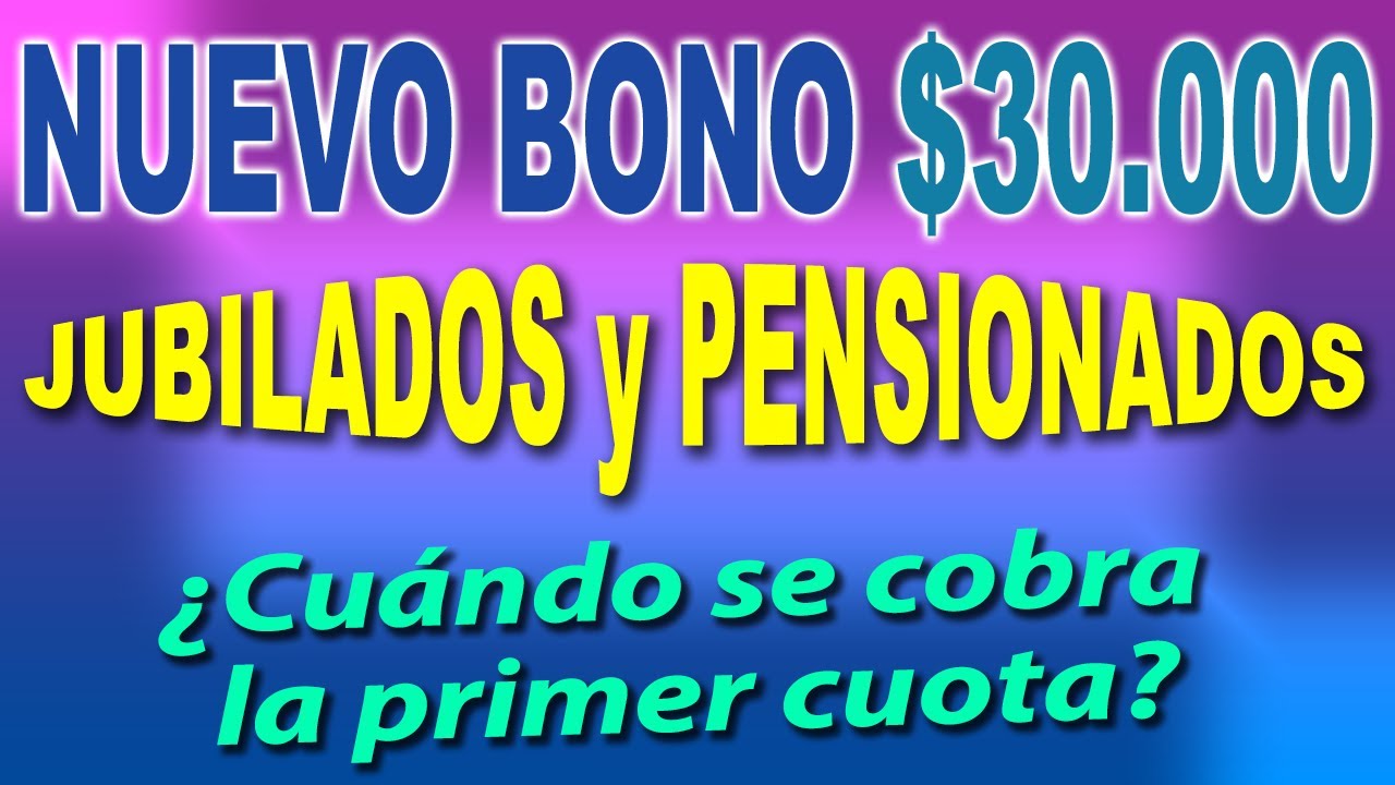 Nuevo BONO de $30.000 para JUBILADOS confirmado por ANSES ¿Cuándo se ...