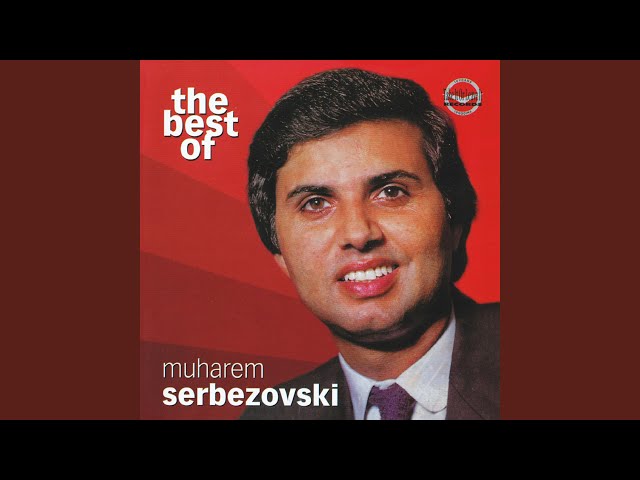 Muharem Serbezovski - Aj mastika