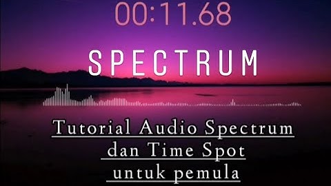 Tutorial Audio Spectrum dan Time Spot menggunakan KineMaster || Cocok untuk pemula