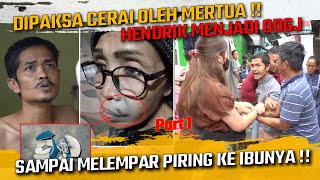 DIPAKSA CERAI OLEH MERTUA !! HENDRIK MENJADI ODGJ SERING NGAMUK PECAHIN SEMUA BARANG BARANG !!