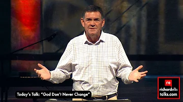 Richard Ellis Talks: "God Don't Never Change"