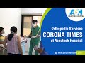 Orthopedic services in corona times at ashutosh hospital