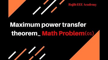 Maximum power transfer theorem problem in bangla