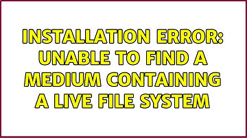 Installation error: Unable to find a medium containing a live file system
