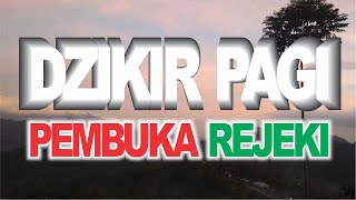 Morning Dhikr (Dzikir Pagi) to Open (Pembuka) Sustenance (Rejeki) by Muzammil Hasballah