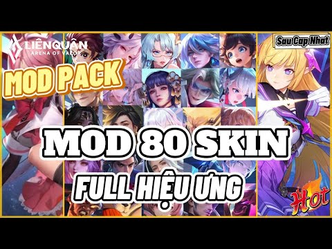 Mod Pack Full 80 Skin Liên Quân Mùa 24 Mới Nhất Sau Cập Nhật | Gày Mod Game