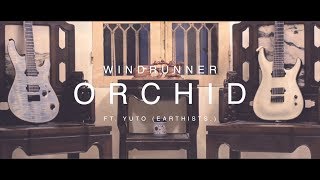 WINDRUNNER - Orchid ft. Yuto of Earthists. Guitar Playthrough [FAMINED RECORDS]