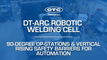 DT-ARC Robotic Welding Cell | 90-Degree Op-Stations & Vertical Rising Safety Barriers for Automation
