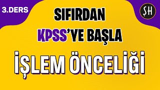 Kpss 3 Ders İşlem Önceli̇ği̇ Sifirdan Kpss Matemati̇k Kampi - Şenol Hoca