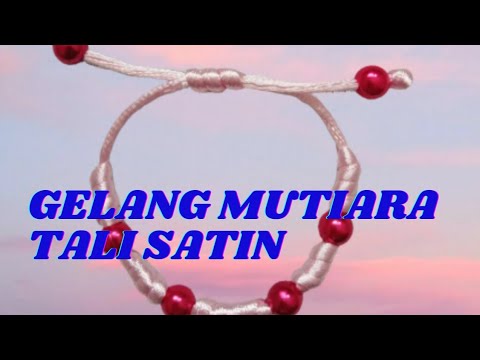 Video: Cara Membuat Gelang Reben Satin