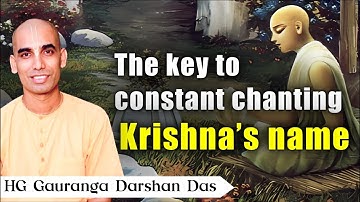 The key to constant chanting of Krishna