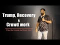 Trump, Recovery & Crowd work | Gujarati Stand Up Comedy by Manan Desai