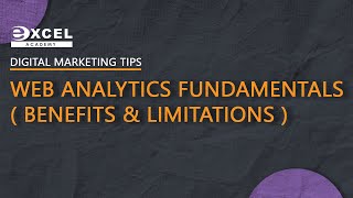 Web Analytics Fundamentals ( Benefits & Limitations )