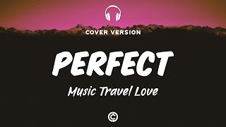 [ Lyrics Cover🎧 ] Music Travel Love - Perfect