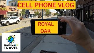 A Travel Vlog Filmed with MY PHONE | Royal Oak Michigan Vlog