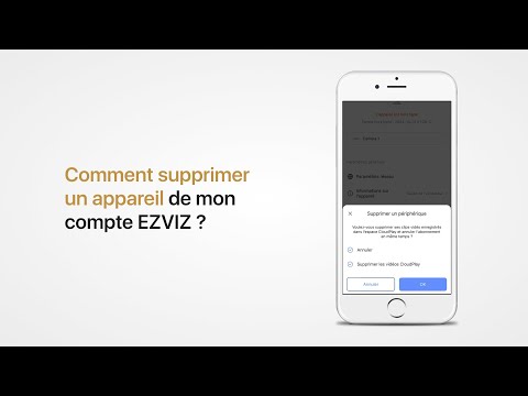 Comment supprimer une caméra de l'application Ezviz ? (Dissocier une caméra de votre compte Ezviz)