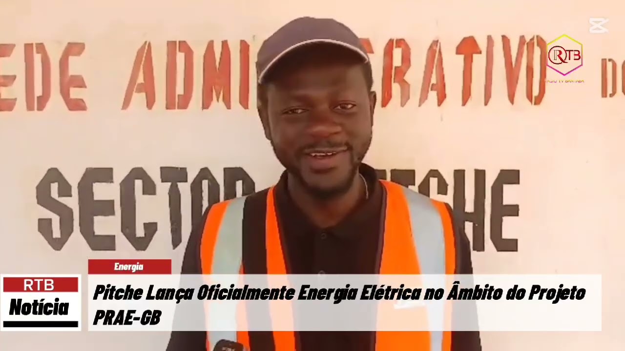 Pitche assinala o lançamento oficial da energia elétrica, no âmbito do Projeto PRAE-GB.