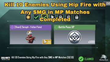 Kill 10 Enemies Using Hip Fire with Any SMG in MP Matches Cod Mobile 2023