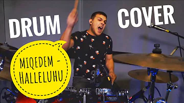 MIQEDEM - Halleluhu (Psalm 150) Drum Cover by Max Sirodan מקדם  הללוהו