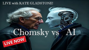 Chomsky vs. AI: Live with Kate Gladstone