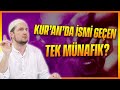 KUR’AN’DA İSMİ GEÇEN TEK MÜNAFIK? / Kerem Önder