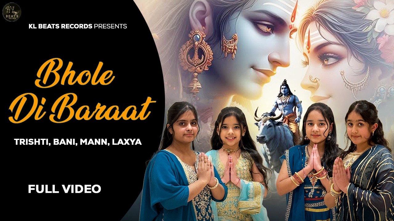 Bhole Di Baraat | Trishti , Bani , Mann, Laxya | Latest Shiv Bhajan | KL Beats | Har Har Mahadev