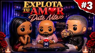 Explota Tu Amor: Date Night - Episode 3