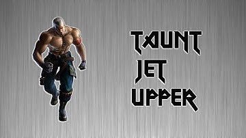 TTT2: TAUNT JET UPPER & TAUNT B4 COMBO