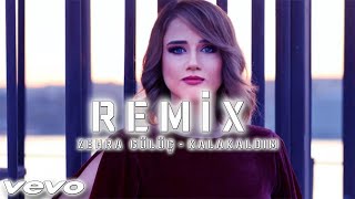 Zehra Gülüç - Kalakaldım ( Agah Erdoğan ) Remix