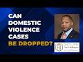 Can Domestic Violence Charges Be Dropped? Terrell A  Ratliff - Ratliff Jackson LLP