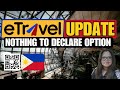 Etravel update nothing to declare in customs declaration form process  this is how its done