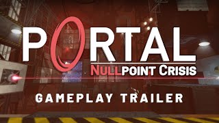 Nullpoint Crisis - Геймплейный Трейлер [Portal 2 Workshop Mod]